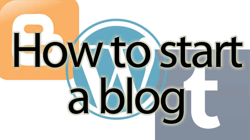 How to Start your dream successful Blog