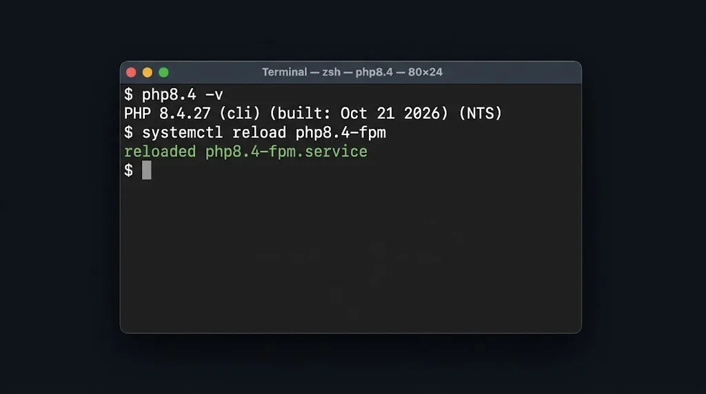 Terminal showing php8.4 -v reporting PHP 8.4.27 and a successful php8.4-fpm reload